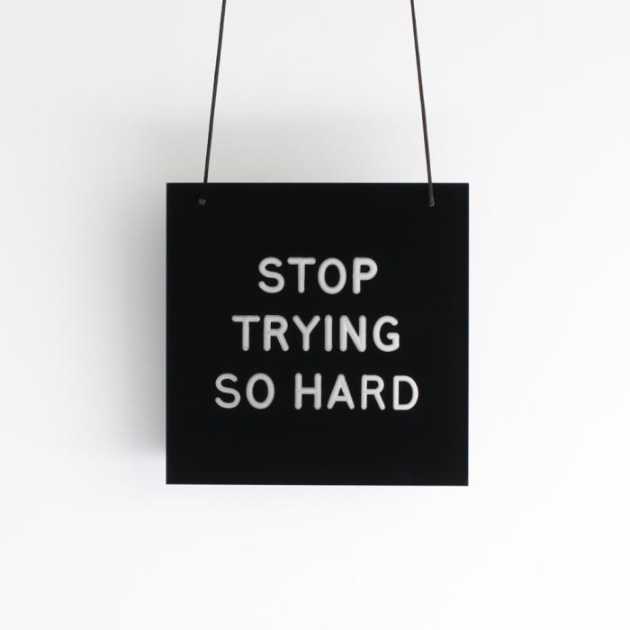 Stop Trying So Hard by Zoe Brand